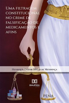Cover Uma filtragem constitucional no crime de falsificação de medicamentos e afins (eBook, ePUB)