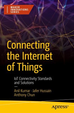 Connecting the Internet of Things - Kumar, Anil;Hussain, Jafer;Chun, Anthony