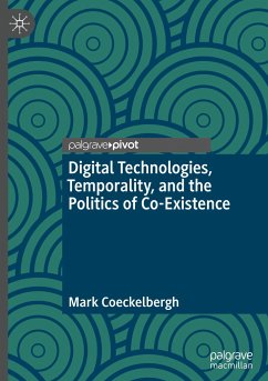 Digital Technologies, Temporality, and the Politics of Co-Existence - Coeckelbergh, Mark