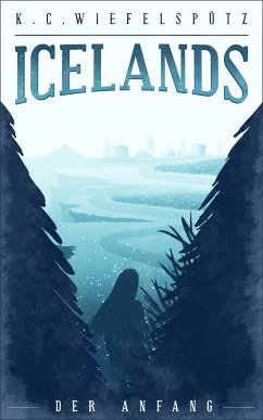 Icelands (eBook, ePUB) - Wiefelspütz, K. C.