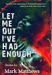 Let Me Out I've Had Enough (eBook, ePUB) - Bild 1