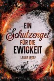 Ein Schutzengel für die Ewigkeit (eBook, ePUB)