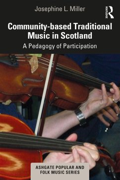 Community-based Traditional Music in Scotland (eBook, ePUB) - Miller, Josephine L.