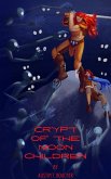Crypt of the Moon Children (eBook, ePUB)