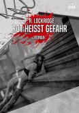 ROT HEISST GEFAHR (eBook, ePUB)