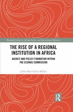 The Rise of a Regional Institution in Africa (eBook, ePUB) - Müller, Lukas Maximilian