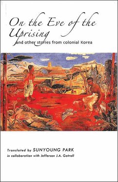 Cover On the Eve of the Uprising and Other Stories from Colonial Korea (eBook, PDF)