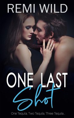 One Last Shot (eBook, ePUB) - Wild, Remi