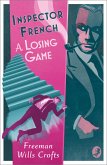 Inspector French: A Losing Game (eBook, ePUB)