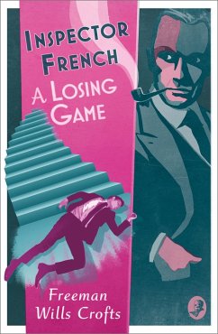 Inspector French: A Losing Game (eBook, ePUB) - Wills Crofts, Freeman