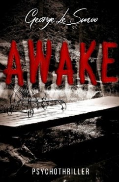 AWAKE !! ?? - Psychothriller - Le Smoo, George