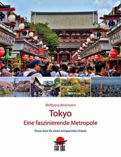 Tokyo - Eine faszinierende Metropole - Beckmann, Wolfgang
