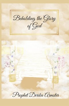 Beholding the Glory of God (eBook, ePUB) - Armster, Derika