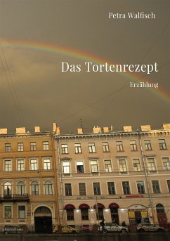 Das Tortenrezept (eBook, ePUB) - Walfisch, Petra