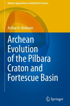 Archean Evolution of the Pilbara Craton and Fortescue Basin - Hickman, Arthur H.