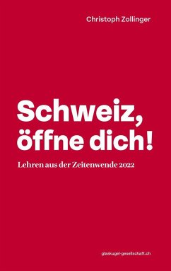 Schweiz, öffne dich! - Christoph Zollinger