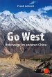 Go West. Unterwegs im anderen China - Bild 1