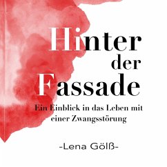 Hinter der Fassade - Gölß, Lena