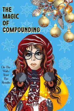 Cover The Magic of Compounding: Do the Work, Trust the Results (Financial Freedom, #33) (eBook, ePUB)