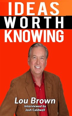 Cover The Lou Brown Interview (Ideas Worth Knowing, #101) (eBook, ePUB)