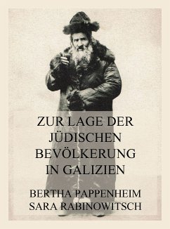 Zur Lage der jüdischen Bevölkerung in Galizien (eBook, ePUB) - Pappenheim, Bertha; Rabinowitsch, Sara