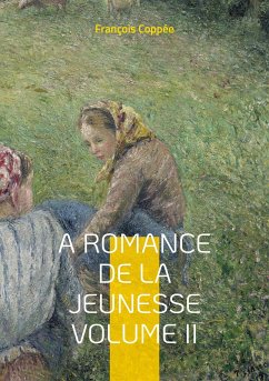 A Romance De La Jeunesse - Coppée, François