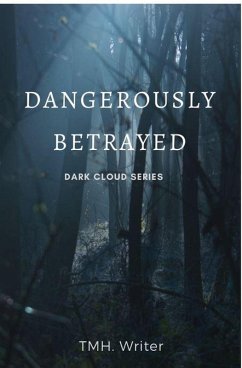 Cover Dangerously Betrayed (Dark Cloud, #1) (eBook, ePUB)