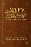 The Millennial Truth Fusion Version of the Holy Bible ( M.T.F.V.) (eBook, ePUB)