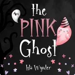 The Pink Ghost (eBook, ePUB) - Wynter, Isla