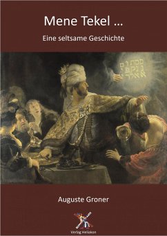 Mene tekel ... Eine seltsame Geschichte (eBook, ePUB) - Groner, Auguste