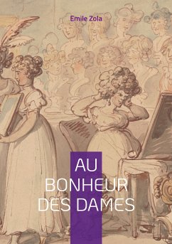 Au Bonheur des Dames (eBook, ePUB) - Zola, Emile