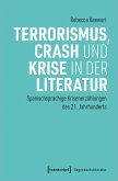 Terrorismus, Crash und Krise in der Literatur