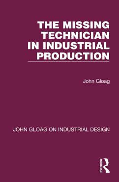 The Missing Technician in Industrial Production (eBook, PDF) - Gloag, John