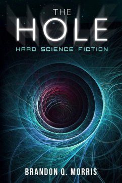 The Hole (eBook, ePUB) - Morris, Brandon Q.