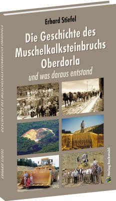 Die Geschichte des Muschelkalksteinbruchs Oberdorla - Stiefel, Erhard