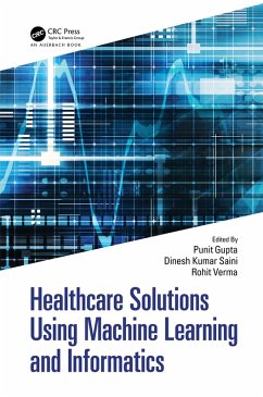 Healthcare Solutions Using Machine Learning and Informatics (eBook, ePUB)