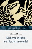 Mulheres da Bíblia em literatura de cordel (eBook, ePUB)