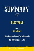 Summary of Electable By Ali Vitali: Why America Hasn't Put a Woman in the White House . . . Yet (eBook, ePUB)