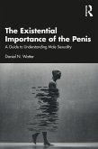 The Existential Importance of the Penis (eBook, ePUB)