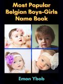 Most Popular Belgian Boys-Girls Name Book (eBook, ePUB)