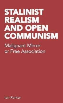 Stalinist Realism and Open Communism (eBook, ePUB) - Parker, Ian