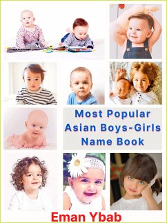 Most Popular Asian Boys-Girls Name Book (eBook, ePUB) - Ybab, Eman