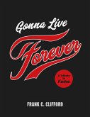 Gonna Live Forever (eBook, ePUB)