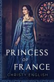Princess Of France (eBook, ePUB)