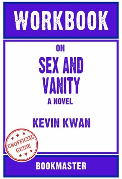 Workbook on Sex and Vanity: A Novel by Kevin Kwan   Discussions Made Easy (eBook, ePUB) - BookMaster, BookMaster