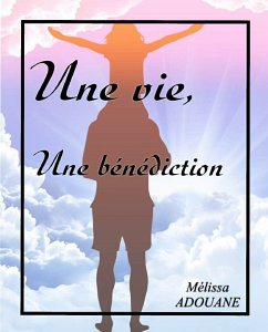 Une vie, une bénédiction (eBook, ePUB) - Adouane, Mélissa