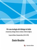 Per una teologia del dialogo in Italia - Ecumenismo, dialogo ebraico-cristiano e libertà religiosa (eBook, ePUB)