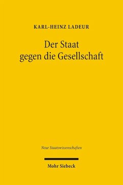 Der Staat gegen die Gesellschaft (eBook, PDF) - Ladeur, Karl-Heinz