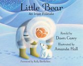 Little Bear: An Inuit Folktale (eBook, ePUB) Little Bear: An Inuit Folktale (eBook, ePUB)