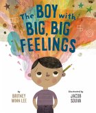 Boy with Big, Big Feelings (eBook, ePUB) Boy with Big, Big Feelings (eBook, ePUB)